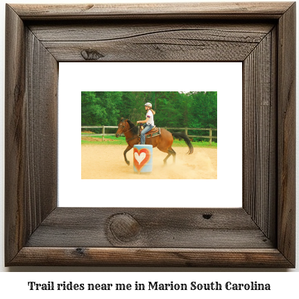 trail rides near me in Marion, South Carolina